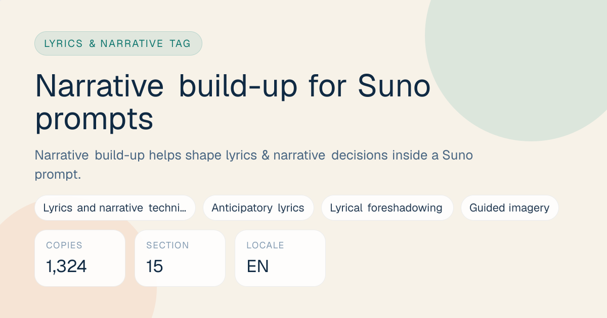 Narrative build-up Tag for Suno Prompts: Meaning, Examples & Pairings ...