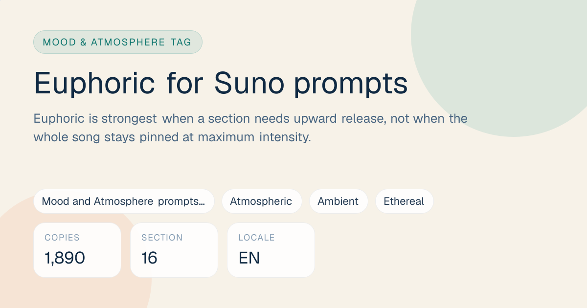Euphoric Tag for Suno Prompts: Meaning, Examples & Pairings | SunoPromptPro
