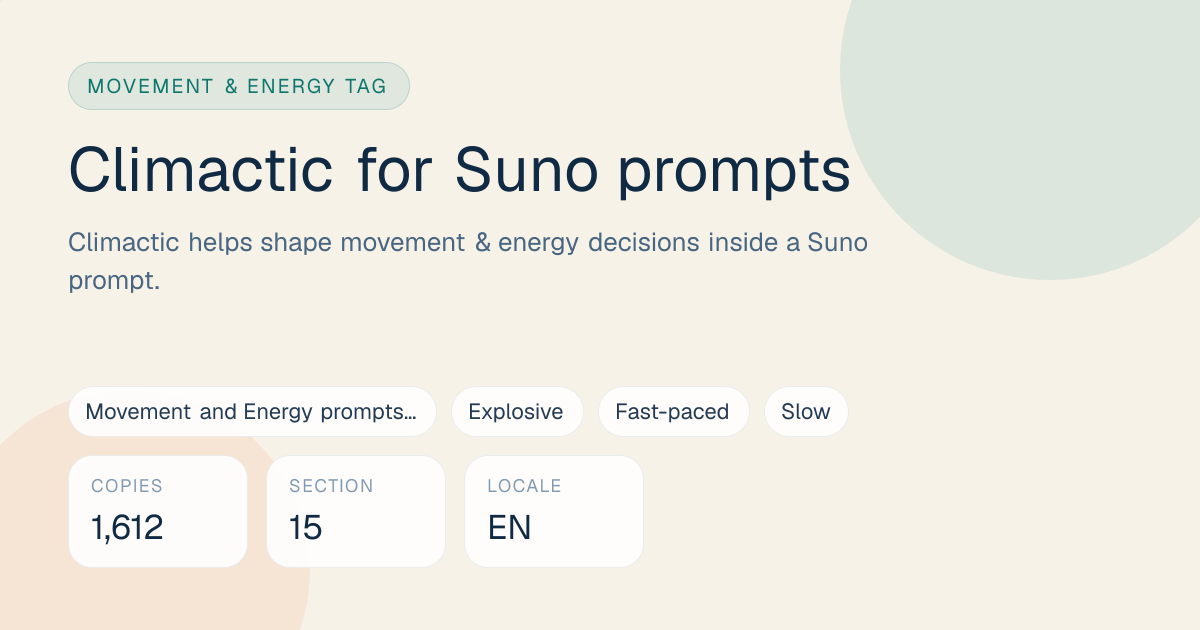Climactic Tag for Suno Prompts: Meaning, Examples & Pairings ...