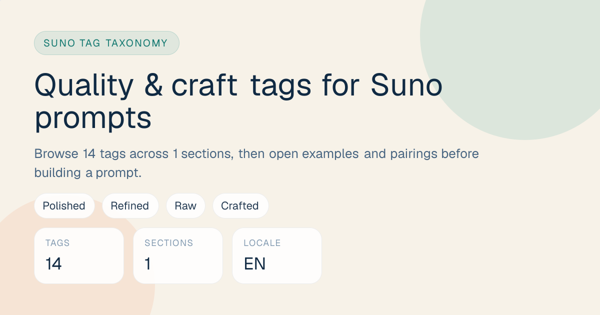 Quality & craft Suno tags: examples, sections and prompt uses ...