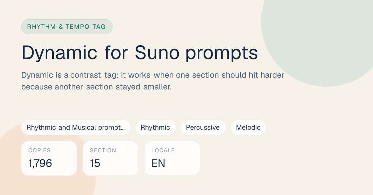 Dynamic Tag for Suno Prompts: Meaning, Examples & Pairings | SunoPromptPro