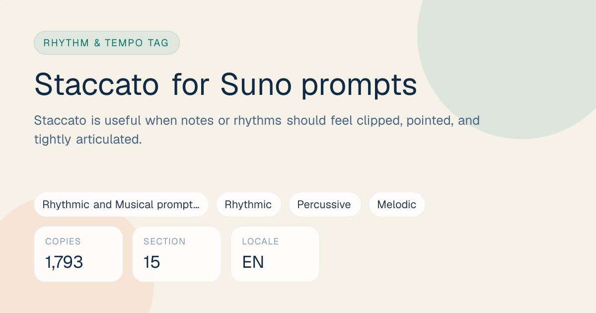 Staccato Tag for Suno Prompts: Meaning, Examples & Pairings | SunoPromptPro