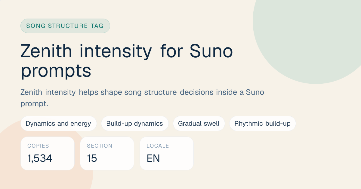 Zenith intensity Tag for Suno Prompts: Meaning, Examples & Pairings ...