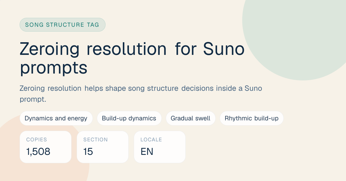 Zeroing resolution Tag for Suno Prompts: Meaning, Examples & Pairings ...