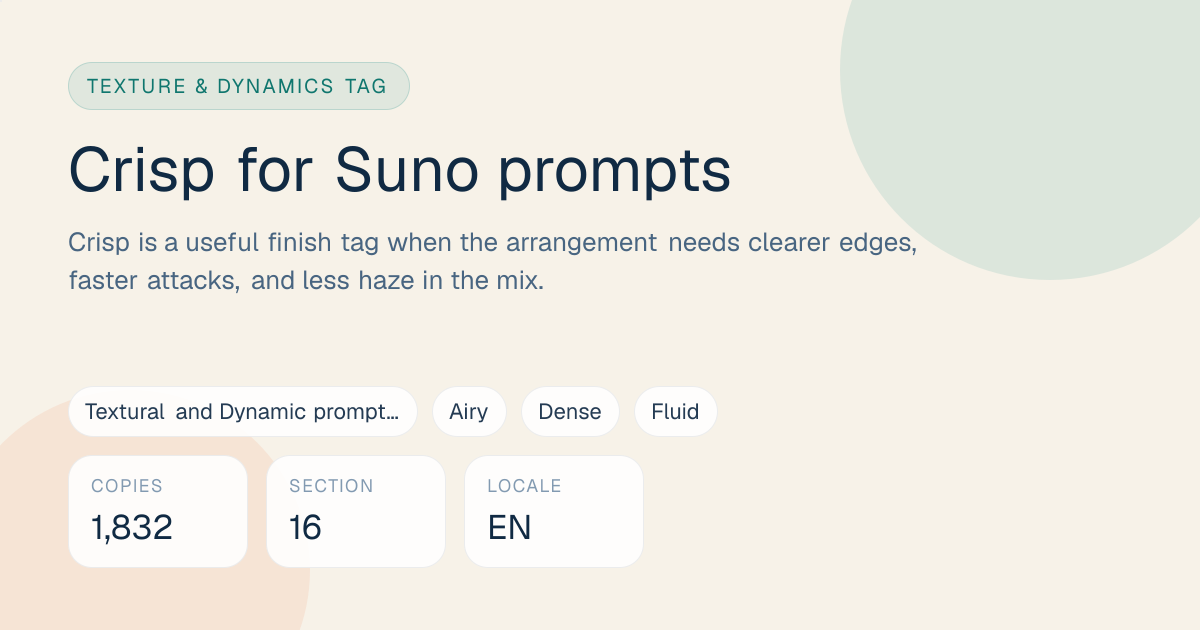 Crisp Tag for Suno Prompts: Meaning, Examples & Pairings | SunoPromptPro