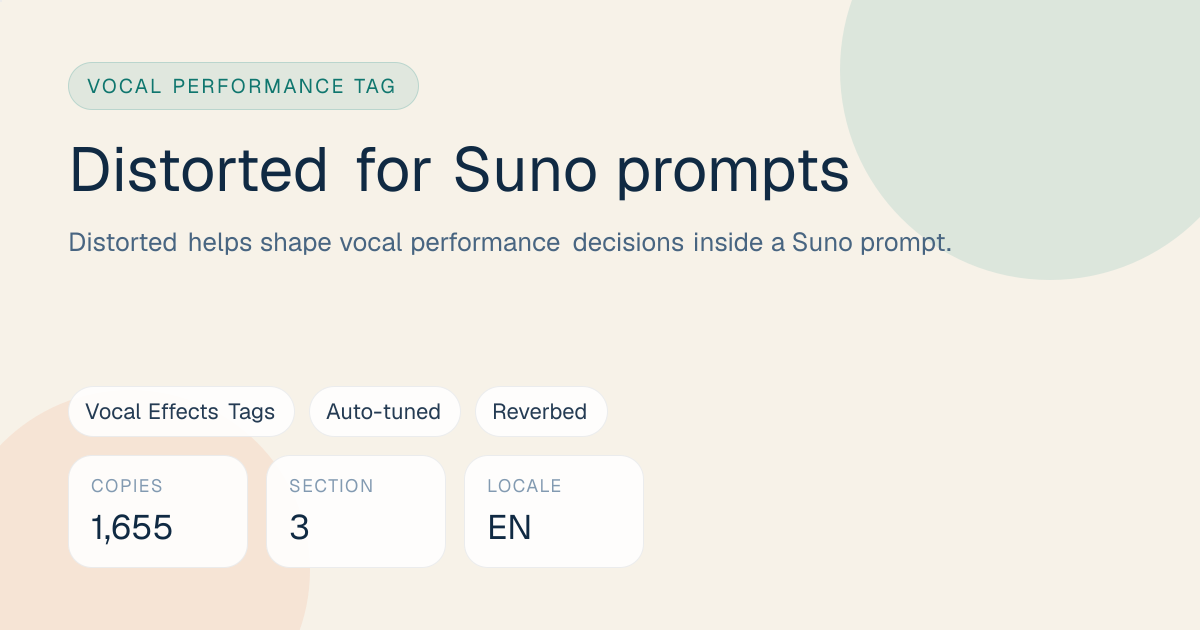 Distorted Tag for Suno Prompts: Meaning, Examples & Pairings ...